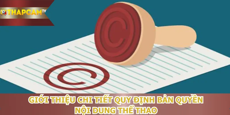 gioi-thieu-chi-tiet-quy-dinh-ban-quyen-noi-dung-the-thao