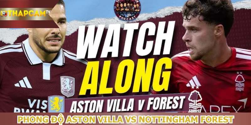 phong-do-aston-villa-vs-nottingham-fores